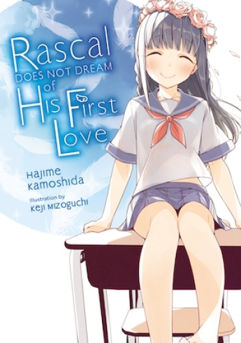 Rascal Does Not Dream of His First Love (light novel)